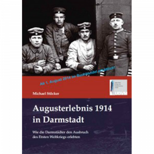 Augusterlebnis 1914 in Darmstadt